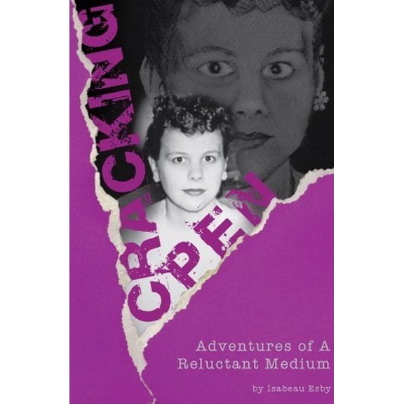 Pre-Owned Cracking Open: Adventures of a Reluctant Medium (Paperback) 0615417051 9780615417059