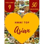Hmm! Top 50 Asian Recipes Volume 9: A Timeless Asian Cookbook (Paperback)