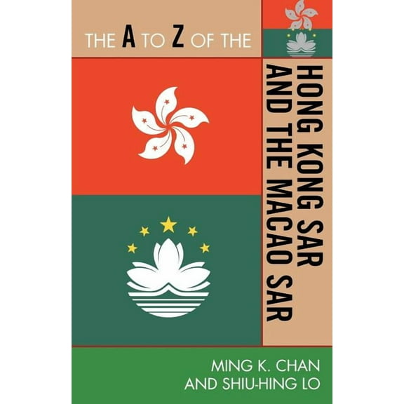 A to Z Guides The A to Z of the Hong Kong Sar and the Macao Sar, Book 204, (Paperback)