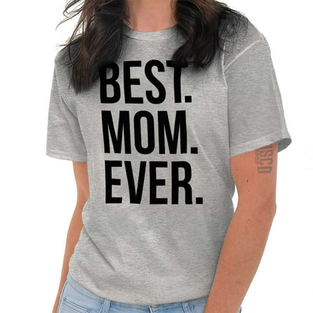 Brisco Brands Best Mom Ever Mothers Day Gift Lady Short Sleeve T