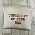 thumbnail image 2 of University Of Your Dad Embroidered Sweatshirt, 2 of 3