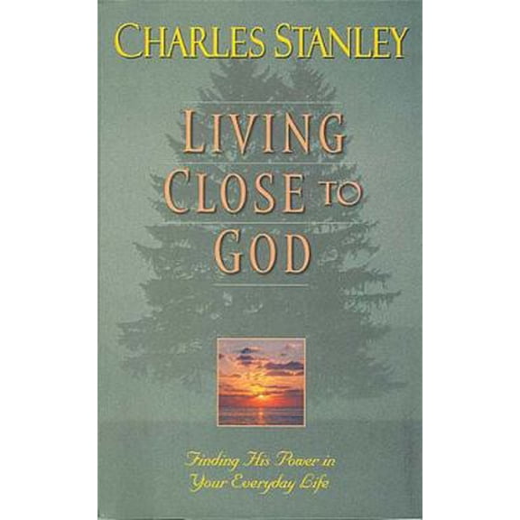 Pre-Owned Living Close to God: Finding His Power in Your Everyday Life (Hardcover) 0884862399 9780884862390