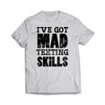 thumbnail image 6 of I've Got Mad Texting Skills T-Shirt, 6 of 7