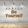 thumbnail image 2 of Always Be Yourself with Leopard Print Font Color Inspirational and Motivational Phrase to Start the Mornings for Living Room Decoration Vinyl Wall Decal - 20" x 12", 2 of 5