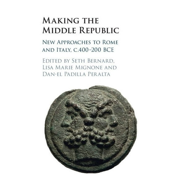 Making the Middle Republic, (Paperback)