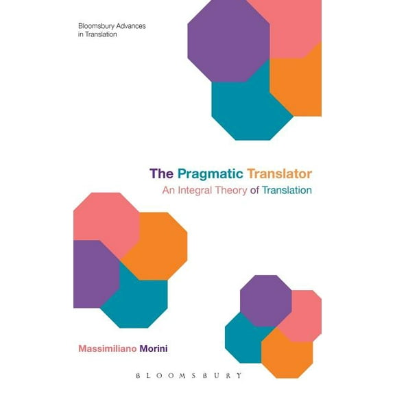 Bloomsbury Advances in Translation: The Pragmatic Translator (Hardcover)