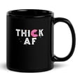 thumbnail image 2 of Black Glossy Mug, Thick Af  Donut Fitness Workout Gymnastic Weightli , M-3986 (11 oz), 2 of 3