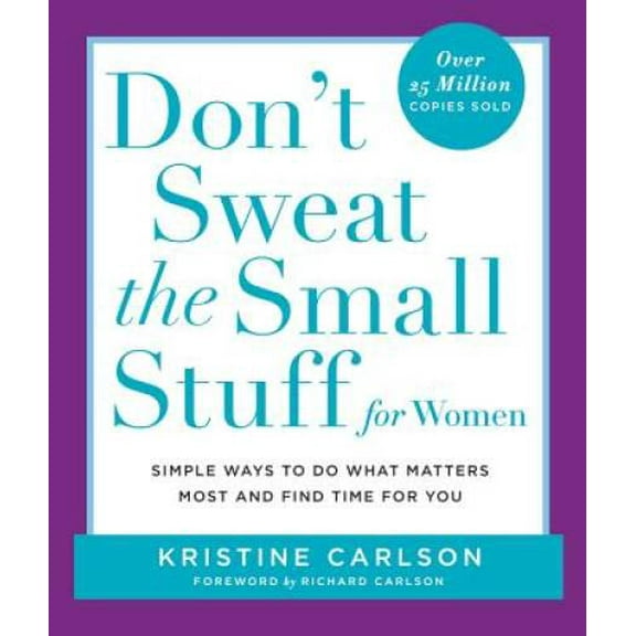 Pre-Owned Don't Sweat the Small Stuff for Women: Simple Ways to Do What Matters Most and Find Time for You (Don't Sweat the Small Stuff Series) Paperback
