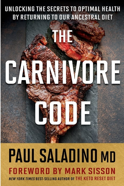 The Carnivore Code Unlocking the Secrets to Optimal 