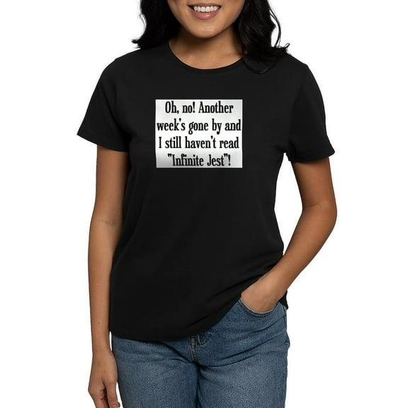CafePress - Read Infinite Jest Women's Dark T Shirt - Women's Traditional Fit Dark T-Shirt