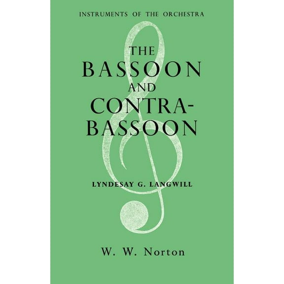 The Bassoon and Contrabassoon, (Paperback)