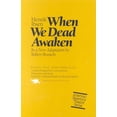 thumbnail image 1 of Pre-Owned When We Dead Awaken (Paperback) 0929587901 9780929587905, 1 of 1