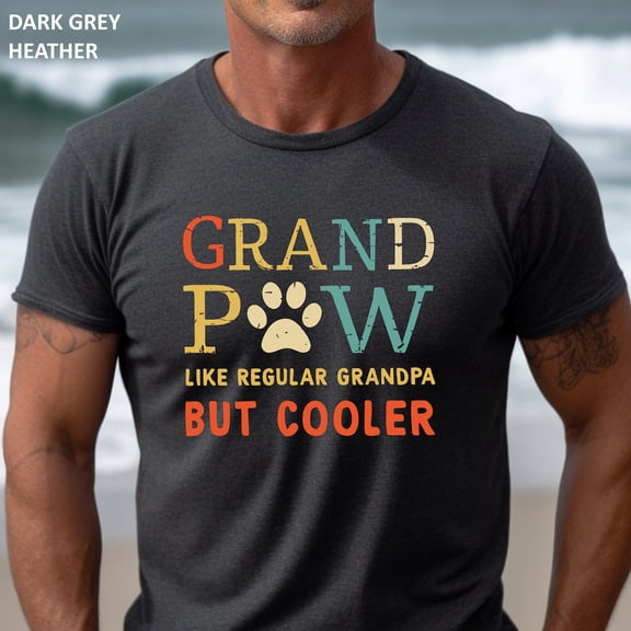 Grand Paw T-Shirt, Grandpaw Like A Regular Grandpa But Cooler Shirt, Pet Owner Grandpa Gift Shirt, Father'S Day Gift Tshirt