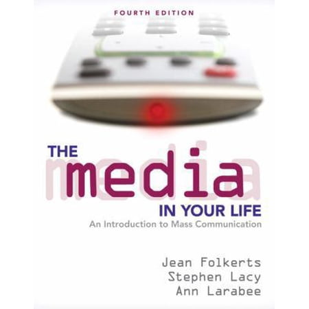 Pre-Owned The Media in Your Life: An Introduction to Mass Communication (4th Edition) (Paperback) 020552365X 9780205523658