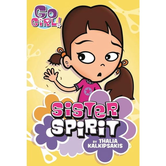 Go Girl! Go Girl! #3: Sister Spirit, Book 3, (Paperback)