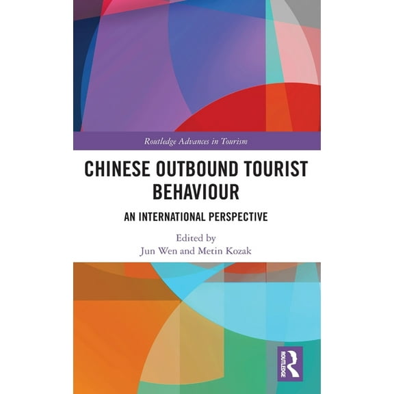 Advances in Tourism Chinese Outbound Tourist Behaviour: An International Perspective, (Hardcover)