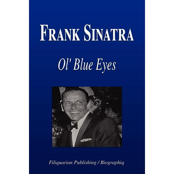 Frank Sinatra - Ol' Blue Eyes (Biography) (Paperback)
