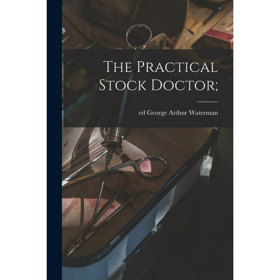 The Practical Stock Doctor; (Paperback)