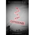 thumbnail image 2 of A Tale of Two Citizens : A Novel (Hardcover), 2 of 2