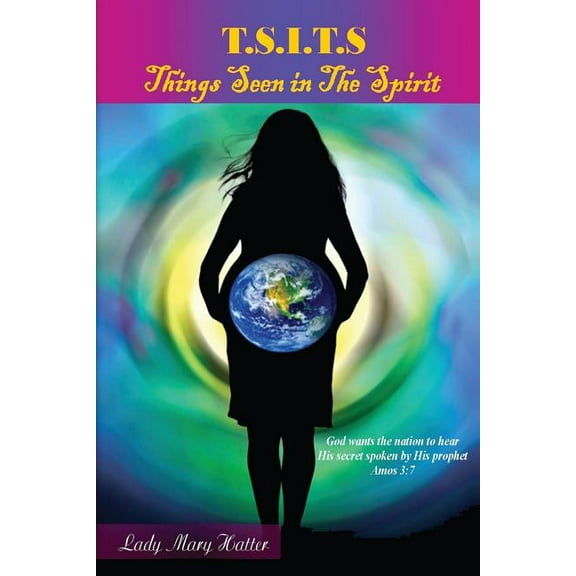 T.S.I.T.S.: Things Seen in the Spirit, (Paperback)