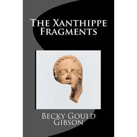 The Xanthippe Fragments