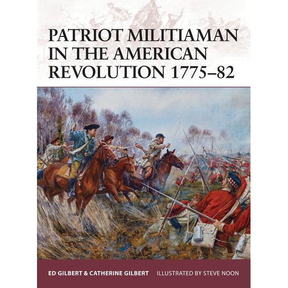 Warrior: Patriot Militiaman in the American Revolution 1775–82 (Series #176) (Paperback)
