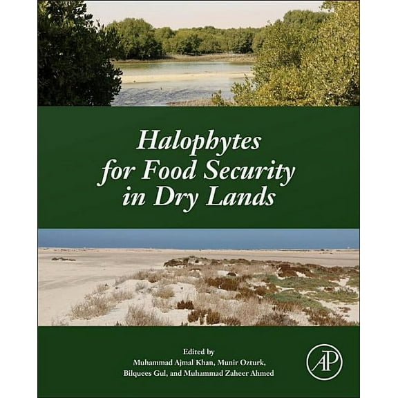 Halophytes for Food Security in Dry Lands, (Paperback)