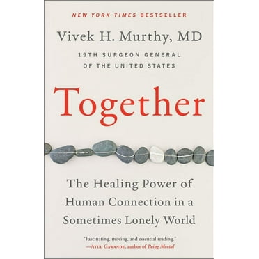 Together: The Healing Power of Human Connection in a Sometimes Lonely World, (Paperback)