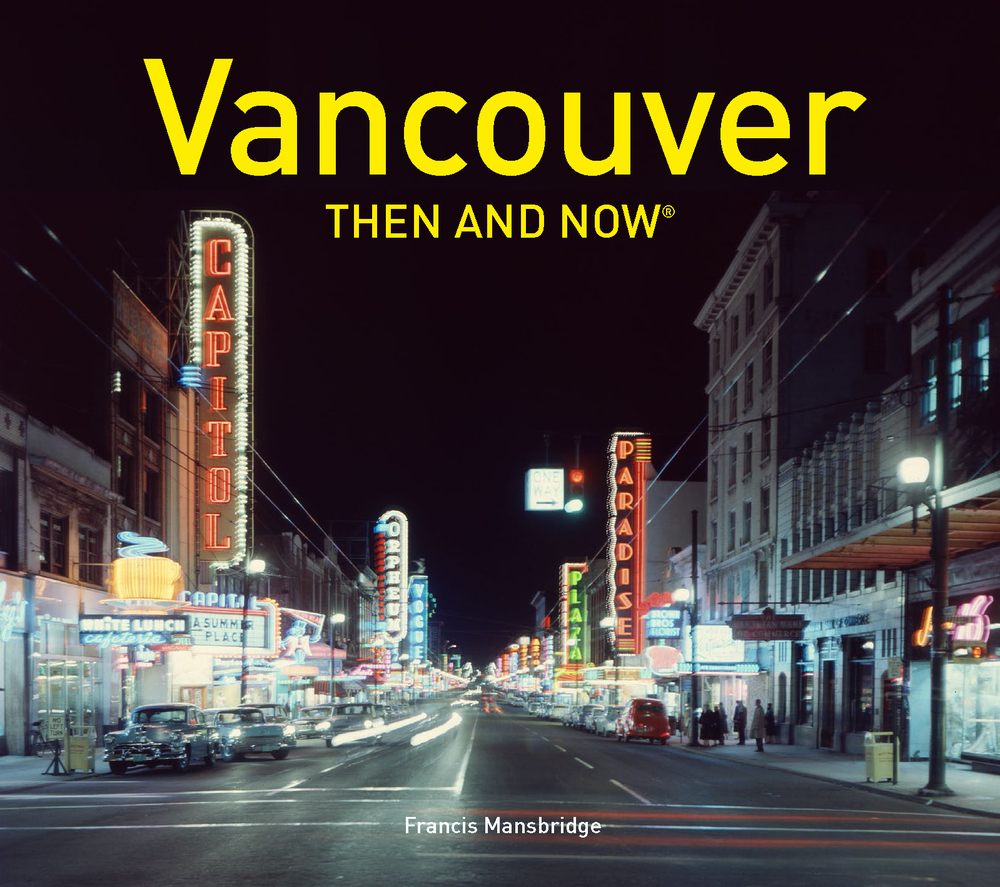 Vancouver Then and Now®