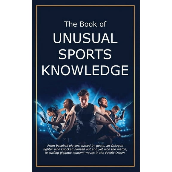 The Book of Unusual Sports Knowledge, (Hardcover)