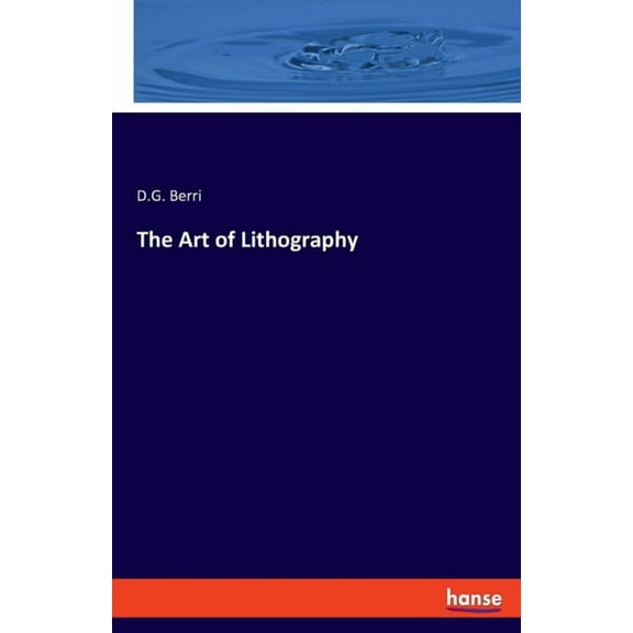 The Art of Lithography, (Paperback)