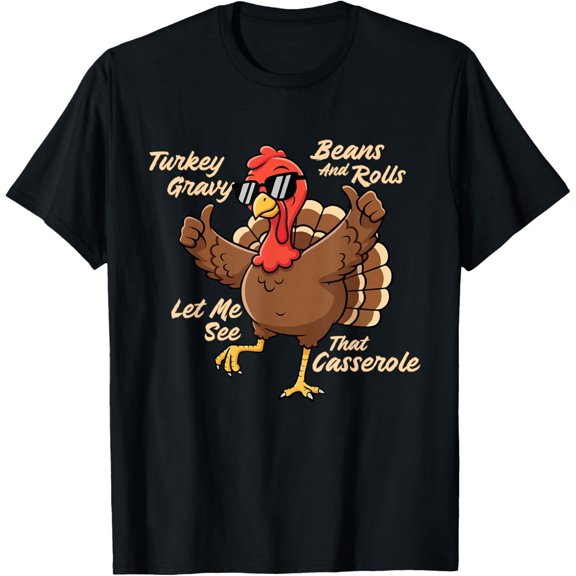 Let Me See That Casserole - Thanksgiving Day Fall Holiday T-Shirt
