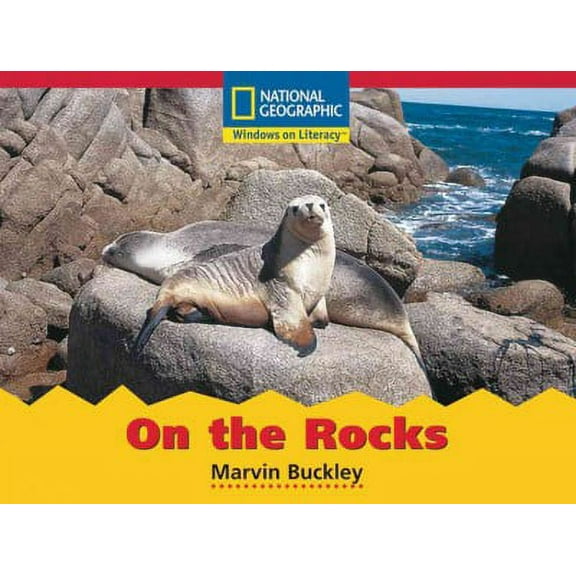 National Geographic Windows On Literacy (2007) On the Rocks Paperback Book