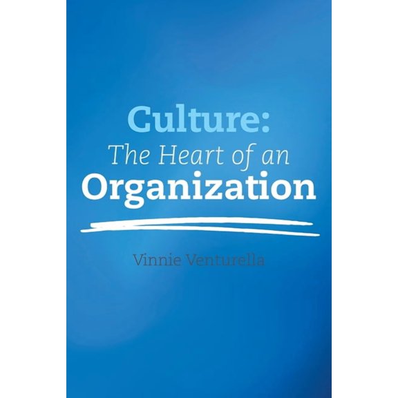 Culture: The Heart of an Organization, (Paperback)