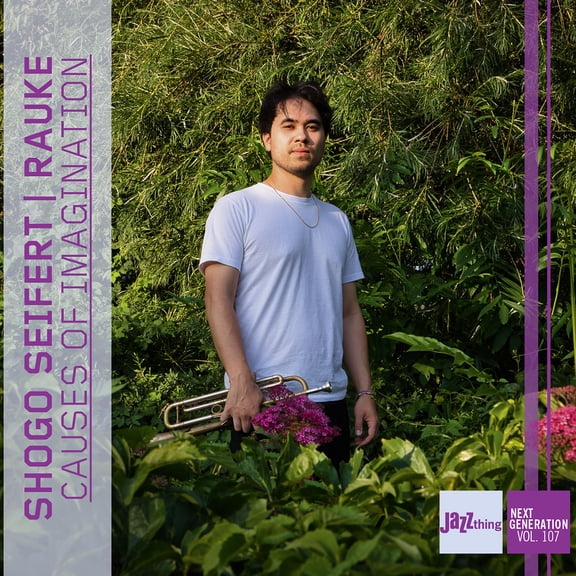 Shogo Seifert - Causes of Imagination - Jazz Thing Next Generation, Vol. 107 - Music & Performance - CD