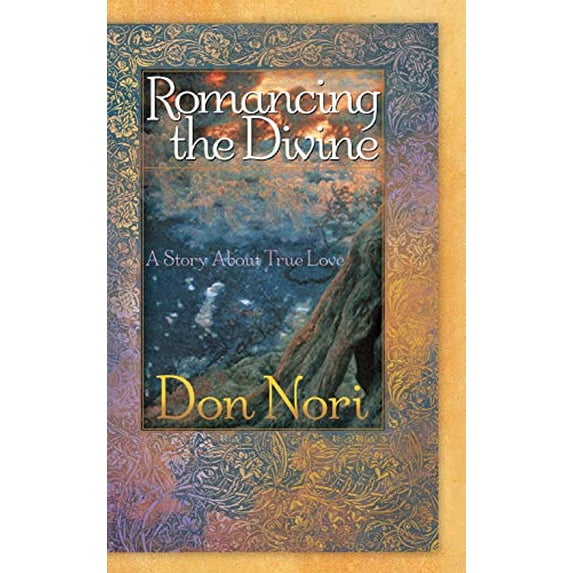 Pre-Owned Romancing the Divine: A Story about True Love (Hardcover) 0768420539 9780768420531