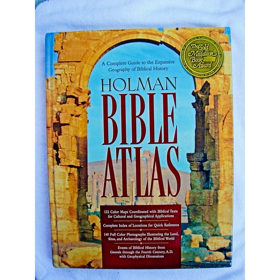 Holman Bible Atlas : A Complete Guide to the Expansive Geography of Biblical History (Hardcover)