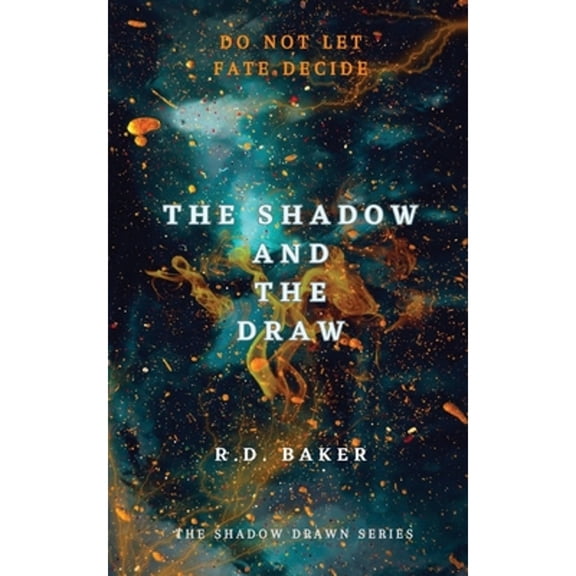 Pre-Owned The Shadow and The Draw (Paperback) by Rd Baker