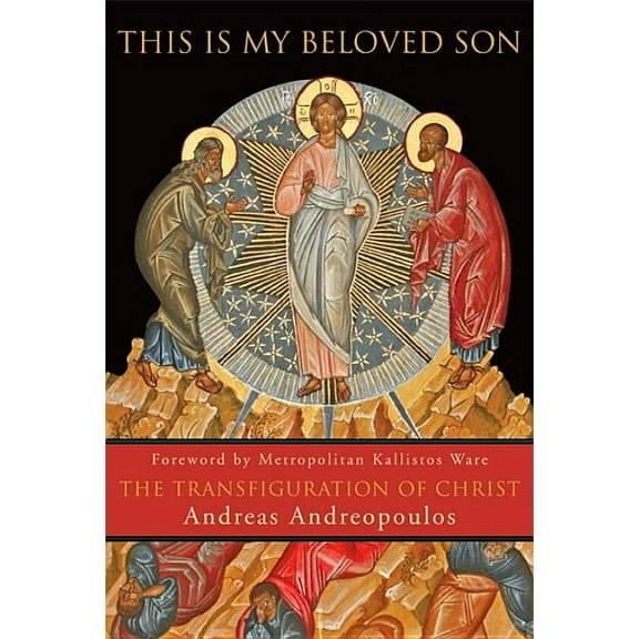 This Is My Beloved Son: The Transfiguration of Christ, (Paperback)