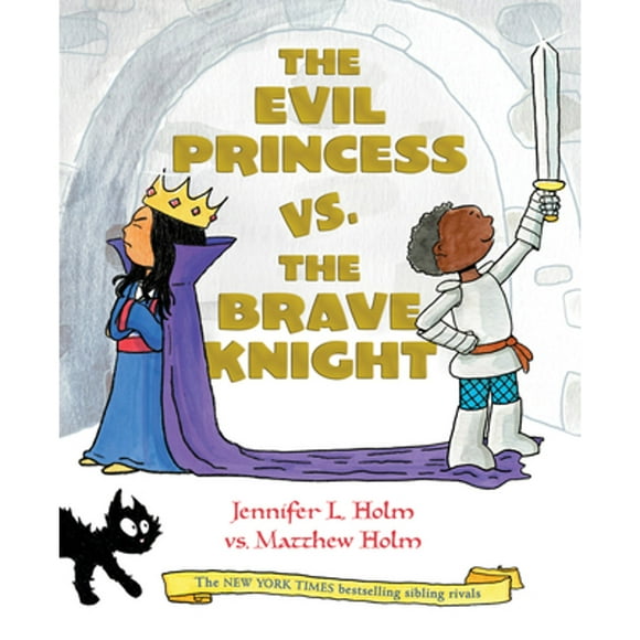 Pre-Owned The Evil Princess vs. the Brave Knight (Book 1) (Hardcover 9781524771348) by Jennifer L Holm