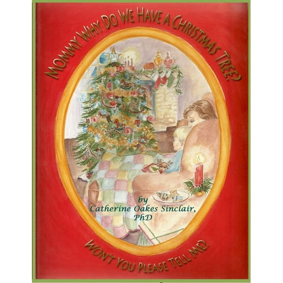 Mommy Why Do We Have a Christmas Tree?, (Paperback)