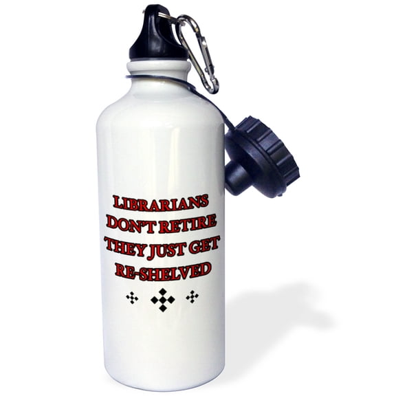 3dRose, Librarians Dont Retire They Just Get Reshelved Red, 21 oz Sports Water Bottle