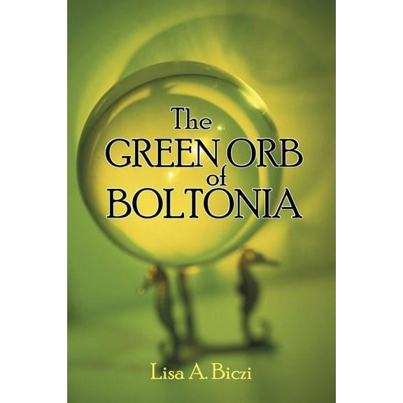 The Green Orb of Boltonia (Paperback)