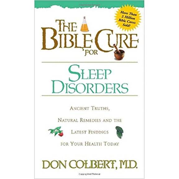 Pre-Owned The Bible Cure for Sleep Disorders: Ancient Truths, Natural Remedies and the Latest Findings for Your Health Today (Paperback) 0884197484 9780884197485
