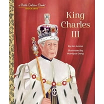Little Golden Book Biographies King Charles III: A Little Golden Book Biography, (Hardcover)