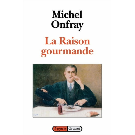 La raison gourmande, (Paperback)