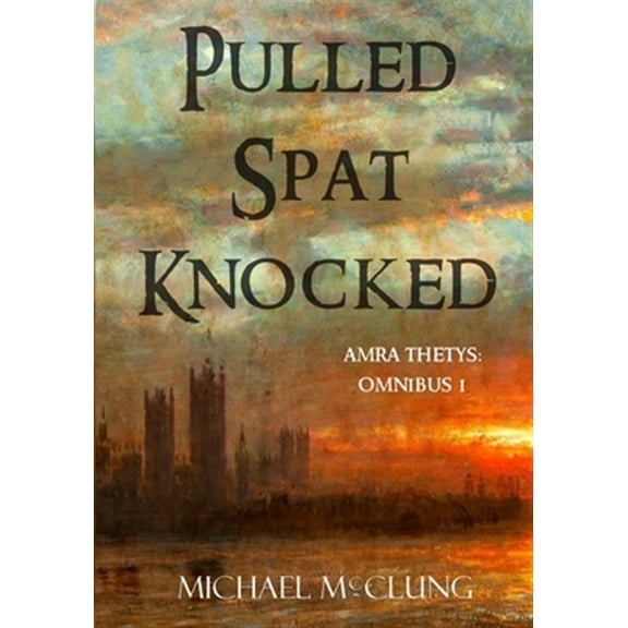 Pre-Owned Pulled Spat Knocked: The Amra Thetys Omnibus 1 (Paperback)