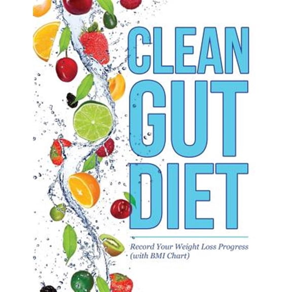 Pre-Owned Clean Gut Diet: Record Your Weight Loss Progress (with BMI Chart)