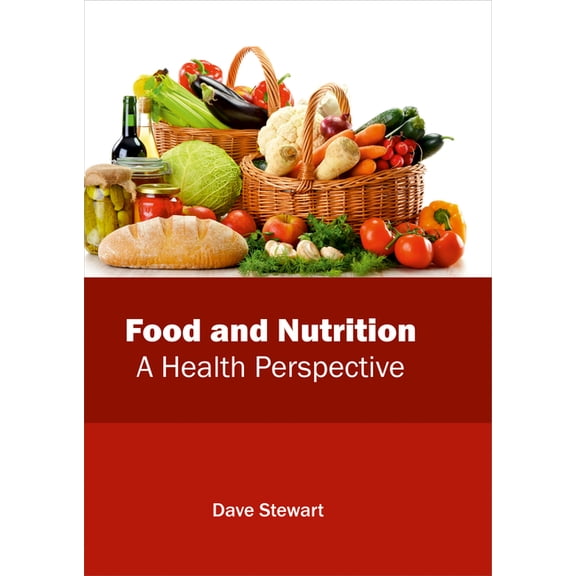 Food and Nutrition: A Health Perspective (Hardcover)