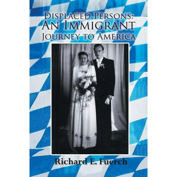 Displaced Persons: An Immigrant Journey to America (Paperback)